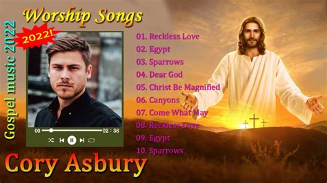 youtube cory asbury|cory asbury best hits.